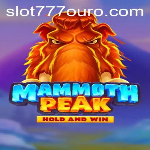 Exploring the Excitement of MammothPeak: Slot 777 Ouro