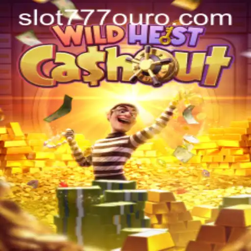 WildHeistCashout: Unveiling the Exciting World of Slot 777 Ouro